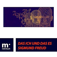Das ICH und das ES - Sigmund Freud - E-Book
