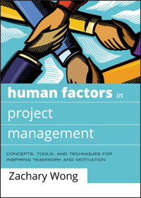 Human Factors in Project Management - Zachary Wong - E-Book