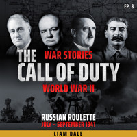 World War II: Ep 8. Russian Roulette - Liam Dale - Hörbuch