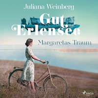 Gut Erlensee - Margaretas Traum (Das Gut am Erlensee, Band 1) - Weinberg Juliana - Hörbuch