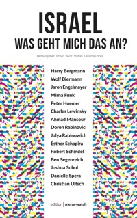 Israel. Was geht mich das an? - Erwin Javor - E-Book