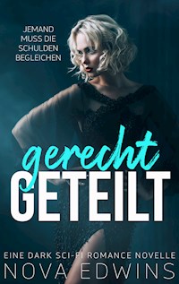 Gerecht geteilt - Nova Edwins - E-Book