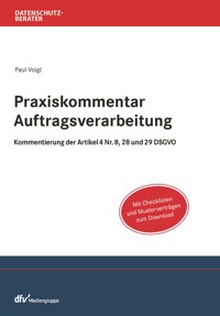 Praxiskommentar Auftragsverarbeitung - Paul Voigt - E-Book
