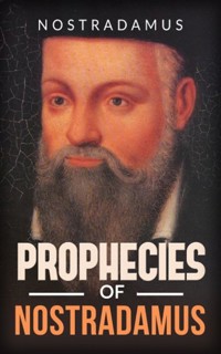 Prophecies of Nostradamus - Nostradamus - E-Book