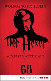 Der Hexer 68 - Wolfgang Hohlbein - E-Book