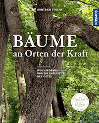 Bäume an Orten der Kraft - Guntram Stoehr - E-Book