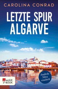 Letzte Spur Algarve - Carolina Conrad - E-Book
