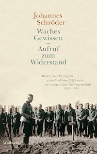 Waches Gewissen - Aufruf zum Widerstand - Johannes Schröder - E-Book