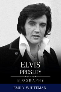 Elvis Presley Biography - Emily Whiteman - E-Book