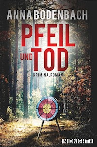 Pfeil und Tod - Anna Bodenbach - E-Book
