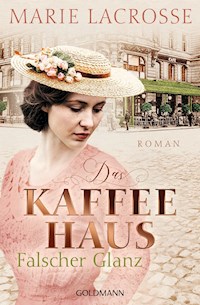 Das Kaffeehaus - Falscher Glanz - Marie Lacrosse - E-Book