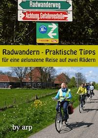 Radwandern - Praktische Tipps für eine gelungene Reise auf zwei Rädern - Angeline Bauer - E-Book