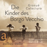 Die Kinder des Borgo Vecchio (Ungekürzt) - Giosuè Calaciura - Hörbuch