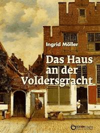 Das Haus an der Voldersgracht - Ingrid Möller - E-Book