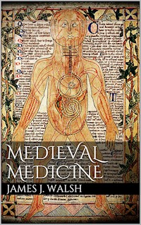 Medieval Medicine - James J. Walsh - E-Book