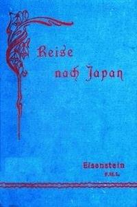 Reise über Indien und China nach Japan. Tagebuch mit Erfahrungen, um zu überseeischen Reisen und Unternehmungen anzuregen. - Eisenstein, zu, von, Richard - kostenlos E-Book
