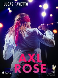 Axl Rose - Lucas Pavetto - E-Book