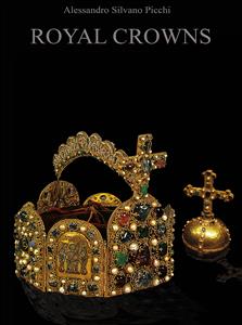 Royal Crowns - Alessandro Silvano Picchi - E-Book