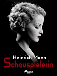 Schauspielerin - Heinrich Mann - E-Book