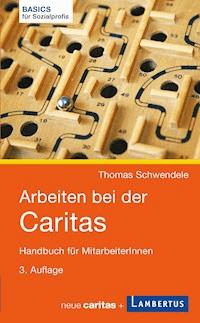 Arbeiten bei der Caritas - Thomas Schwendele - E-Book