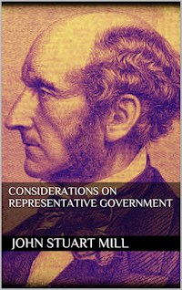 Considerations on Representative Government - John Stuart Mill - E-Book