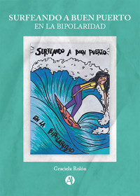 Surfeando a Buen Puerto en la bipolaridad - Graciela Rolón - E-Book