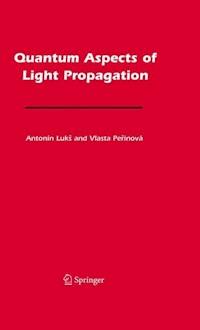 Quantum Aspects of Light Propagation - Antonín Lukš - E-Book