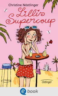 Lillis Supercoup - Christine Nöstlinger - E-Book