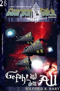 GAARSON-GATE 028: Gefahr aus dem All - Wilfried A. Hary - E-Book