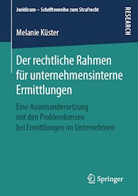 Der rechtliche Rahmen für unternehmensinterne Ermittlungen - Melanie Küster - E-Book