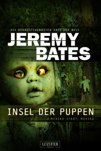 INSEL DER PUPPEN (Die beängstigendsten Orte der Welt 4) - Jeremy Bates - E-Book