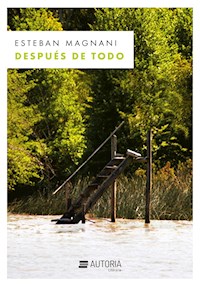 Despues de todo - Esteban Magnani - E-Book