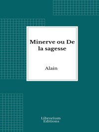 Minerve ou De la sagesse - Emile Chartier - E-Book