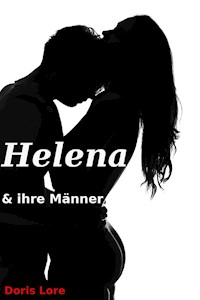 Helena und ihre Männer - Doris Lore - E-Book