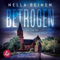 Betrogen - Ein Fall für Sieg und Röber - Nella Beinen - Hörbuch