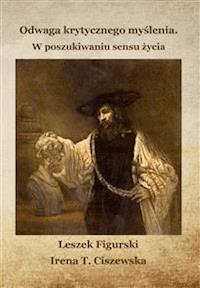 Odwaga krytycznego myślenia - Leszek Figurski - E-Book