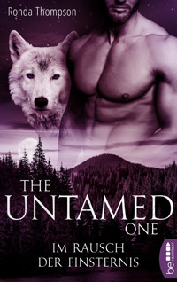 The Untamed One - Im Rausch der Finsternis - Ronda Thompson - E-Book