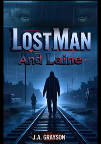 LOST MAN AND LAINE - J. A. Grayson - E-Book