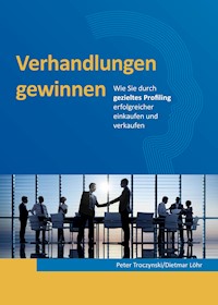 Verhandlungen gewinnen - Peter Troczynski - E-Book