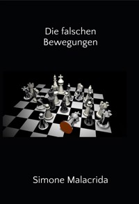 Die falschen Bewegungen - Simone Malacrida - E-Book