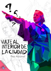 Viaje al interior de la ciudad - Josep Albanell - E-Book