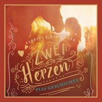 Zwei Herzen - eine Pferdeliebe 1: Pias Geschichte - Sabrina J. Kirschner - Hörbuch
