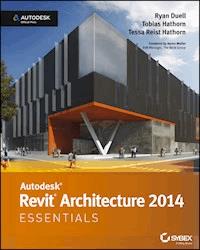 Autodesk Revit Architecture 2014 Essentials - Ryan Duell - E-Book
