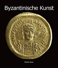 Byzantinische Kunst - Charles Bayet - E-Book