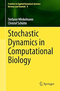 Stochastic Dynamics in Computational Biology - Stefanie Winkelmann - E-Book