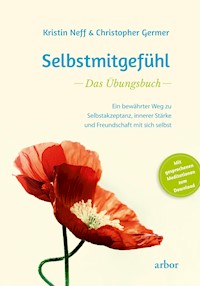 Selbstmitgefühl - Das Übungsbuch - Kristin Neff - E-Book