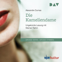 Die Kameliendame (Ungekürzt) - Dumas Alexandre - Hörbuch