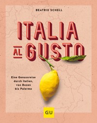 Italia al gusto - Beatrix Schell - E-Book