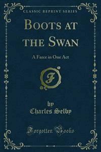 Boots at the Swan - Charles Selby - E-Book