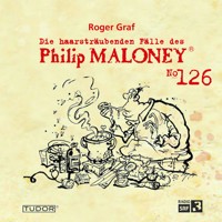 Die haarsträubenden Fälle des Philip Maloney, No.126 - Roger Graf - Hörbuch